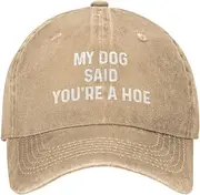 [Ositerpz] My Dog Said You're A Hoe Hat Women Funny Baseball Hat Funny Birthday Gifts for Women