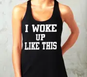I woke up like this tank top USA- Queen Apparel- 100 cotton