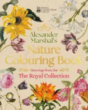 Alexander Marshal's Nature Colouring Book: Drawings from the Royal Collection