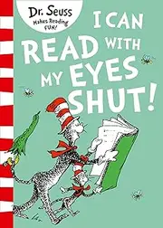 I Can Read With My Eyes Shut: The funny picture book for young readers ages 3 – 7
