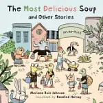 THE MOST DELICIOUS SOUP AND OTHER STORIES