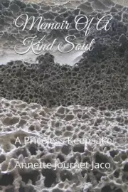 Memoir Of A Kind Soul: A Priceless Keepsake by Annette Journet Jaco (English) Pa