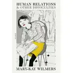 HUMAN RELATIONS AND OTHER DIFFICULTIES: ESSAYS