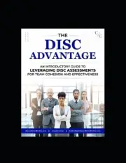 The DISC Advantage: An Introductory Guide to Leveraging DISC Assessments for Tea