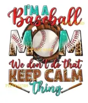 Sublimation Print Baseball Mom Keep Calm Ready To Press Heat Transfer