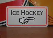 Ice Hockey w/ Arrow Metal Sign for rink