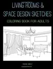 LIVING ROOMS & SPACE DESIGNS SKETCHES - COLORING BOOK FOR By Rachel Mintz *NEW*