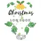 Christmas Log Book: Record Keeper - Gift Tracker Notebook - Gift Registry - Recorder - Organizer - Keepsake for Bridal Shower - Wedding Pa