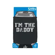 Im The Daddy - Funny Novelty Stubby Holder With Base