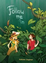 Follow Me In, Hardcover by Chapman, Katriona, Brand New, Free shipping in the US
