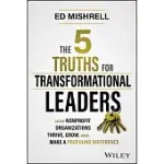 THE 5 TRUTHS FOR TRANSFORMATIONAL LEADERS