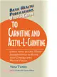 Basic Health Publications User's Guide to Carnitine And Acetyl-L-Carnitine: Learn How To Use These Supplements To Boost Your Energy And Mental Health