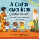 Counting Kindness/ A Contar Ambabilidad: Ten Ways to Welcome Refugee Children