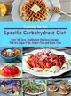 Cooking for the Specific Carbohydrate Diet ─ Over 100 Easy, Healthy and Delicious Recipes That Are Sugar-Free, Gluten-Free, and Grain-Free