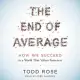 The End of Average: How We Succeed in a World That Values Sameness: Library Edition