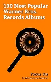 Focus On: 100 Most Popular Warner Bros. Records Albums: Warner Bros. Records, Humanz, Rumours (album), Gorillaz (album), Favourite Worst Nightmare, Purple ... (album), Black Sabbath (album), etc.