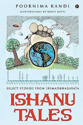 Ishanu Tales: Select stories from Srimadbhagavata By Poornima Kandi - New Cop...
