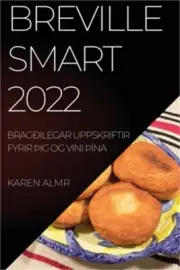 Breville Smart 2022: Brag�ilegar Uppskriftir Fyrir �Ig Og Vini ��na (Paperback o