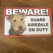 BEWARE GUARD AIREDALE ON DUTY 5" X 8" HANGABLE PLASTIC SIGN NEW
