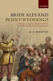 Bride Ales and Penny Weddings: Recreations, Reciprocity, and Regions in Britain