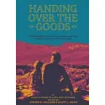 HANDING OVER THE GOODS: DETERMINED TO PROCLAIM NOTHING BUT CHRIST JESUS AND HIM CRUCIFIED -- (A FESTSCHRIFT IN HONOR OF DR. JAMES A. NESTINGEN