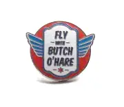 Fly With BUTCH O'HARE Pin -WWII Navy Aviator, namesake of Chicago O'Hare Airport
