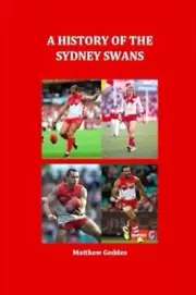 SYDNEY SWANS HISTORY AFL FOOTBALL BOOK, BARGAIN,NEW, BEST SELLER,3