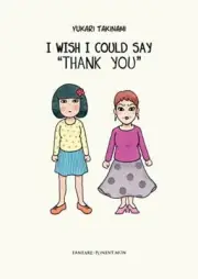 I Wish I Could Say Thank You