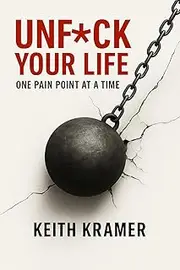 Unf*ck Your Life: One Pain Point At A Time