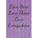 Love Here Love There Love Everywhere: Flowers Notebook Mandala Composition Lined Journal, Diary Notepad / Soft Cover, Matte Finish 6