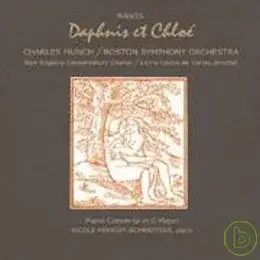 Charles Munch & Boston Symphony Orchestra / Ravel: Daphnis et Chloe& Piano concerto in G Major