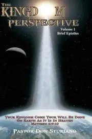 The Kingdom Perspective - Volume 1 Brief Epistles: In this manner, therefore, pr