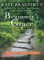 在飛比找三民網路書店優惠-Beginner's Grace: Bringing Pra