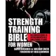 Strength Training Bible for Women: The Complete Guide to Lifting Weights for a Lean, Strong, Fit Body