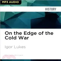 在飛比找三民網路書店優惠-On the Edge of the Cold War ― 