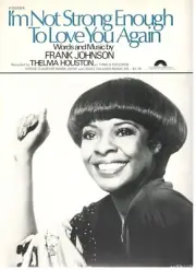 THELMA HOUSTON "I'M NOT STRONG ENOUGH TO LOVE YOU AGAIN" SHEET MUSIC-1978-NEW!!