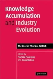 Knowledge Accumulation and Industry Evolution: The Case of Pharma-Biotech (Paper