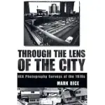 THROUGH THE LENS OF THE CITY: NEA PHOTOGRAPHY SURVEYS OF THE 1970S