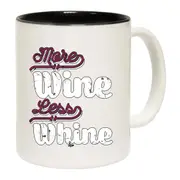 More Wine Less Whine Mug Cup
