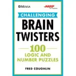 MENSA CHALLENGING BRAIN TWISTERS: 100 LOGIC AND NUMBER PUZZLES