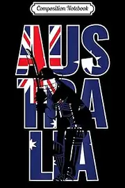 Composition Notebook: Australia Cricket Team Australian Cricket Fan Flag Journal/Notebook Blank Lined Ruled 6x9 100 Pages