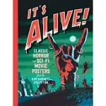 IT’S ALIVE!: CLASSIC HORROR AND SCI-FI MOVIE POSTERS FROM THE KIRK HAMMETT COLLECTION