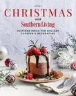 2021 Christmas with Southern Living by Editors of Southern Living 2021 Hardcover
