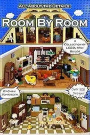 All About the Details: Room By Room: A Collection of LEGO® Mini-Builds