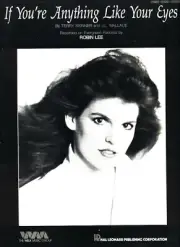 ROBIN LEE IF YOU'RE ANYTHING LIKE YOUR EYES SHEET MUSIC PIANO/V/GUITAR 1985 NEW