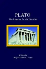 Plato: The Prophet for the Gentiles by Brigitte Dehmelt Cooper (English) Hardcov
