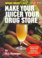 在飛比找三民網路書店優惠-Make Your Juicer Your Drug Sto