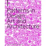 PATTERNS IN DESIGN, ART AND ARCHITECTURE