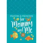 PRAYERS & PROMISES FOR MOMMY AND ME
