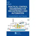 PRACTICAL CONTROL ENGINEERING FOR MECHATRONICS AND AUTOMATION